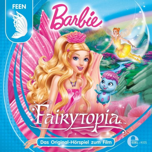 Sonngard Dressler Marian Szymczyk - Barbie Fairytopia (Das Original-Hörspiel zum Film)