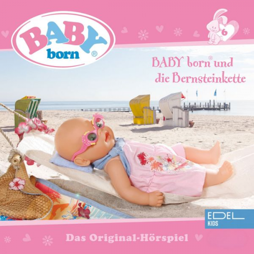 Klara Haase Thomas Karallus - Folge 6: Baby born und die Bernsteinkette / Baby born im Blumenland (Das Original-Hörspiel)