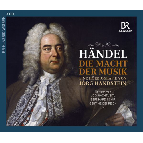 BR-Klassik - Georg Friedrich Händel – Die Macht der Musik