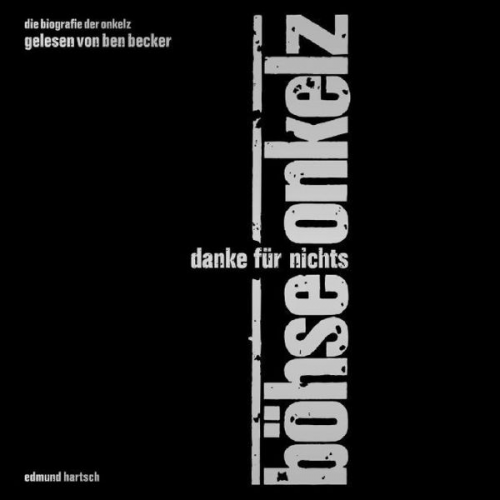 Eddy Hartsch - Böhse Onkelz - Danke für nichts, 11 Audio-CDs, 11 Audio-CD