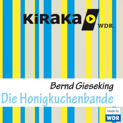 Bernd Gieseking - Kiraka, Die Honigkuchenbande