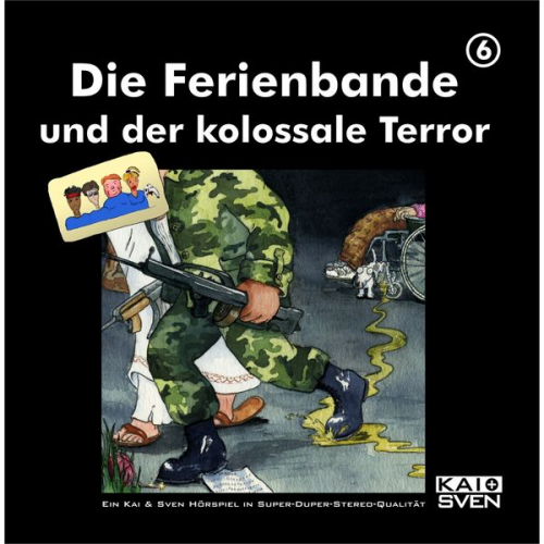 Matthias Keller Sven Buchholz Kai Schwind Chris Peters - Die Ferienbande und der kolossale Terror Folge 6