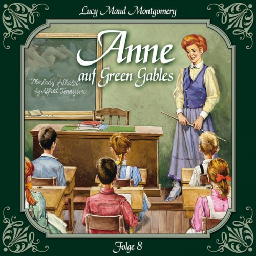 Lucy Maud Montgomery - Anne auf Green Gables, Folge 8: Das letzte Jahr als Dorfschullehrerin