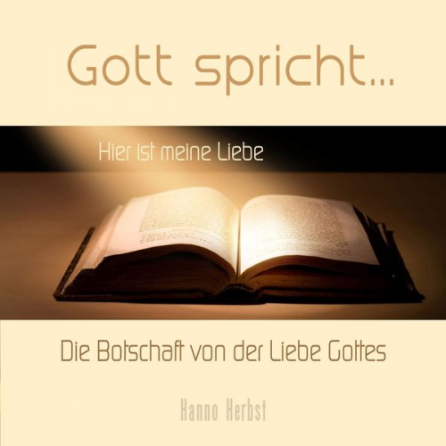 Hanno Herbst - Gott spricht - Die Botschaft von der Liebe Gottes