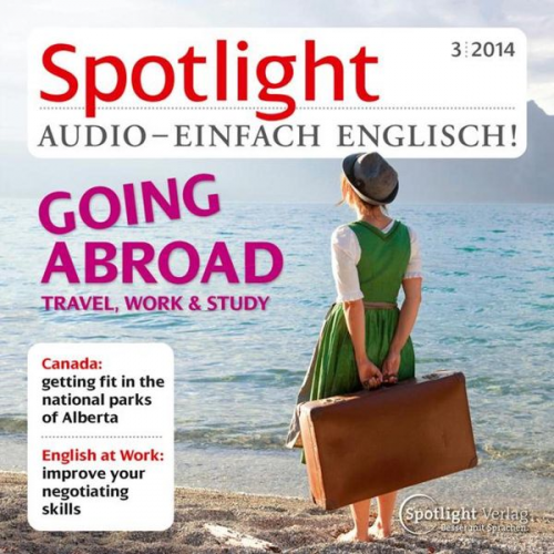 Spotlight Verlag - Englisch lernen Audio - Ins Ausland gehen