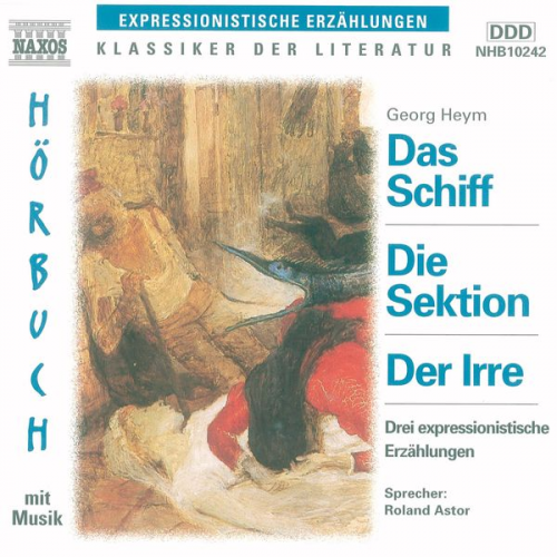 Georg Heym - Das Schiff - Die Sektion - Der Irre