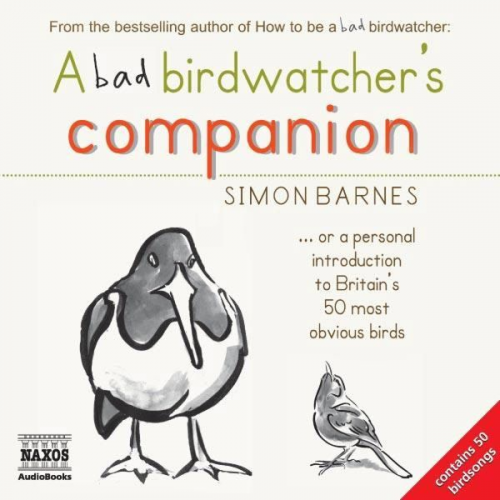 Simon Barnes - A Bad Birdwatcher's Companion