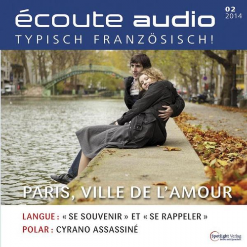 Spotlight Verlag - Französisch lernen Audio -  Paris, die Stadt der Liebe