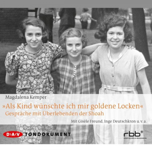 Hilde Domin Margot Friedländer Inge Deutschkron Gisèle Freund Magdalena Kemper - "Als Kind wünschte ich mir goldene Locken"