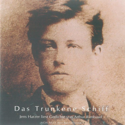 Arthur Rimbaud - Das Trunkene Schiff