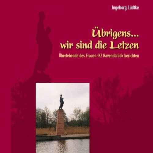 Ingeborg Lüdtke - Übrigens... wir sind die Letzten