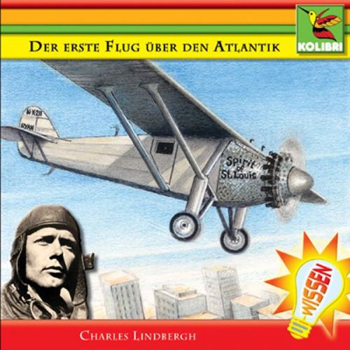 Brita Subklew - Der erste Flug über den Atlantik - Charles Lindbergh