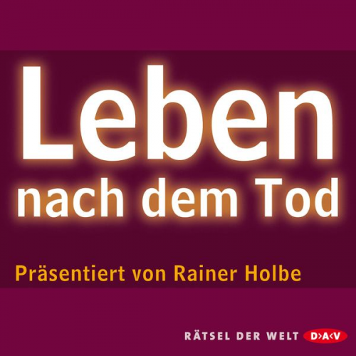 Rainer Holbe - Leben nach dem Tod