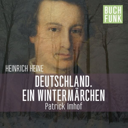 Heinrich Heine - Deutschland. Ein Wintermärchen