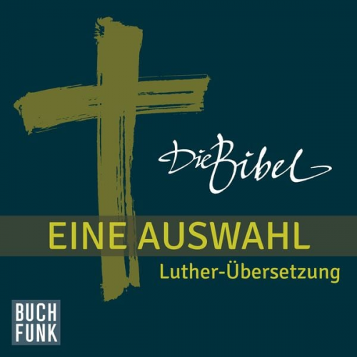 Die Bibel. Eine Auswahl