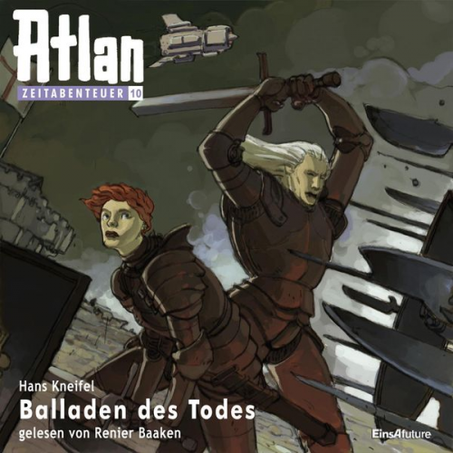 Hans Kneifel - Atlan Zeitabenteuer 10: Balladen des Todes