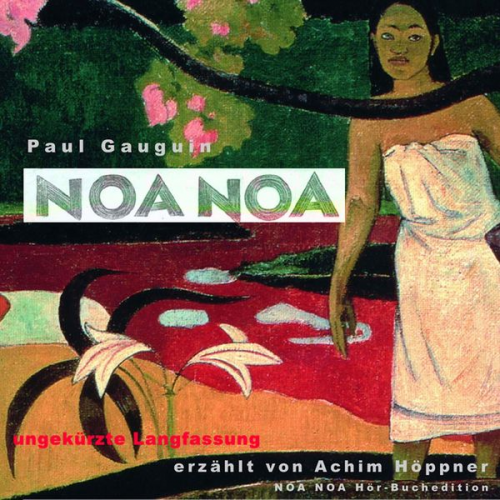 Paul Gaugin - Noa Noa - duftende Erde