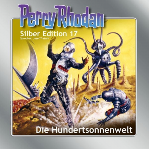 William Voltz K.H. Scheer Kurt Brand Clark Darlton Kurt Mahr - Perry Rhodan Silber Edition 17: Die Hundertsonnenwelt