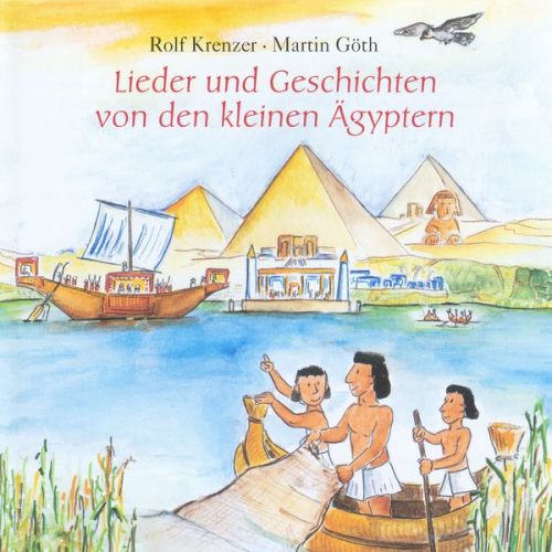 Rolf Krenzer Martin Göth - Lieder und Geschichten von den kleinen Ägyptern