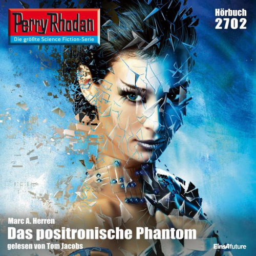 Marc A. Herren - Perry Rhodan 2702: Das positronische Phantom