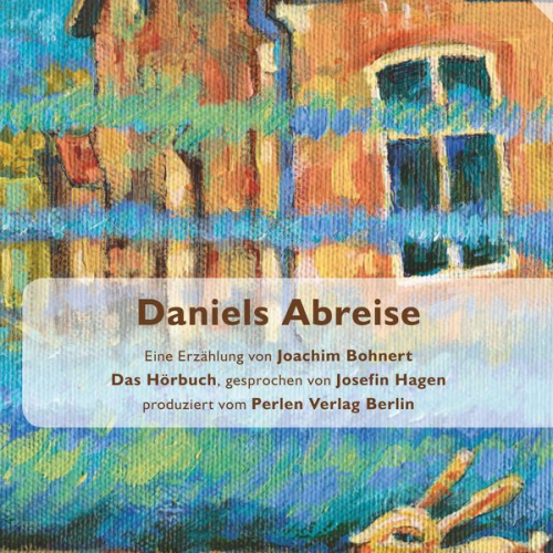 Joachim Bohnert - Daniels Abreise