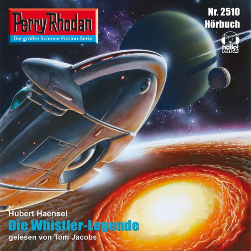 Hubert Haensel - Perry Rhodan 2510: Die Whistler-Legende