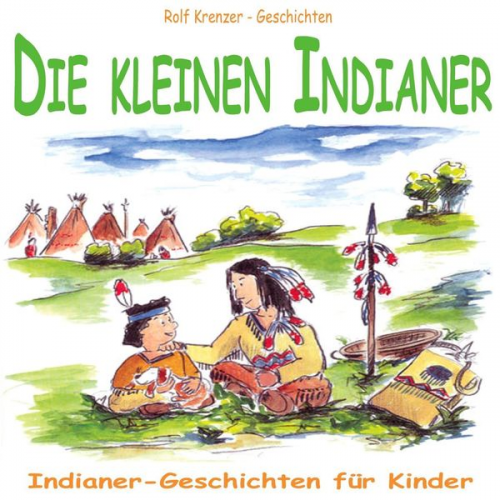 Rolf Krenzer - Die kleinen Indianer