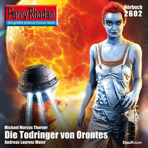 Michael Marcus Thurner - Perry Rhodan 2602: Die Todringer von Orontes