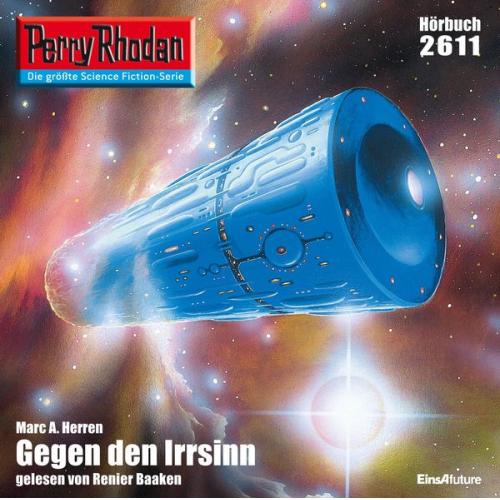 Marc A. Herren - Perry Rhodan 2611: Gegen den Irrsinn