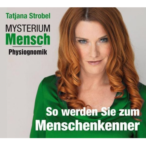 Tatjana Strobel - Mysterium Mensch - Physiognomik