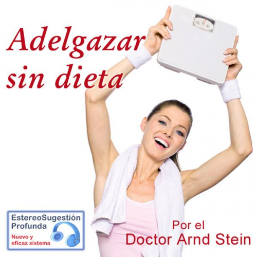 Arnd Stein - Adelgazar sin dieta