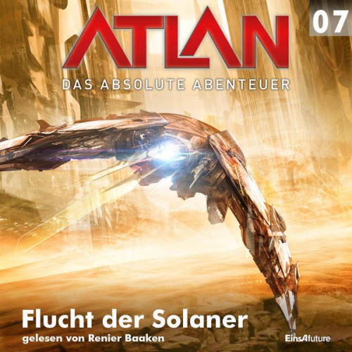 Wilfried A. Hary Hans Kneifel - Atlan - Das absolute Abenteuer 07: Flucht der Solaner