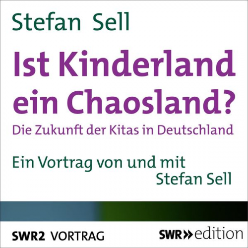 Stefan Sell - Ist Kinderland ein Chaosland?