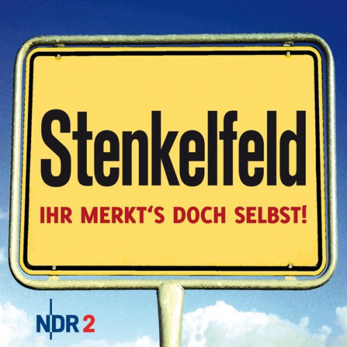 Stenkelfeld - Stenkelfeld - Ihr merkt's doch selbst!