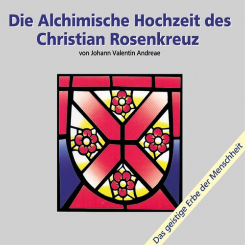 Johann Valentin Andreaea - Die alchimische Hochzeit des Christian Rosenkreuz Teil 1