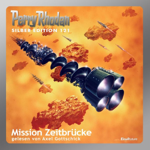 Kurt Mahr Hans Kneifel Ernst Vlcek - Perry Rhodan Silber Edition 121: Mission Zeitbrücke