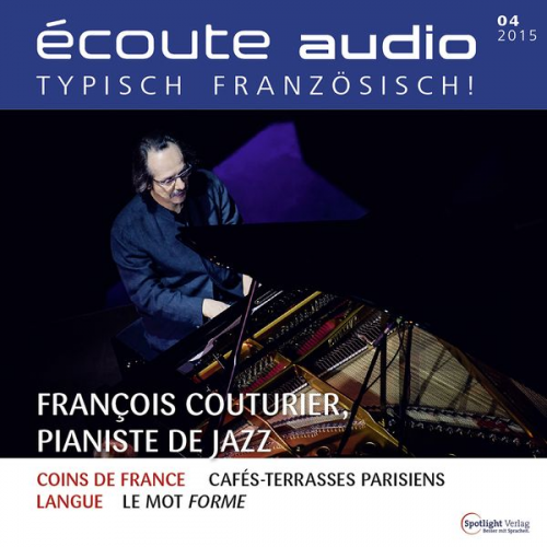 Spotlight Verlag - Französisch lernen Audio - Der Jazzpianist François Couturier