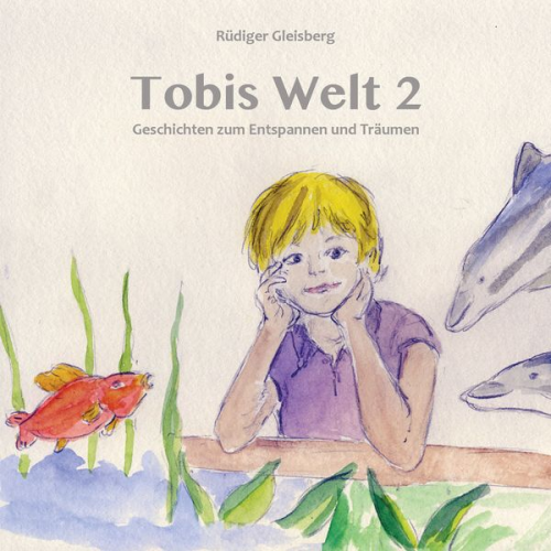 Rüdiger Gleisberg - Tobis Welt 2