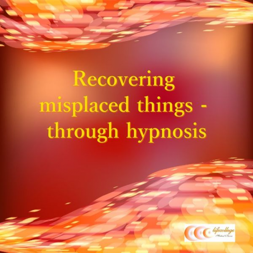 Michael Bauer - Recovering misplaced things - through hypnosis