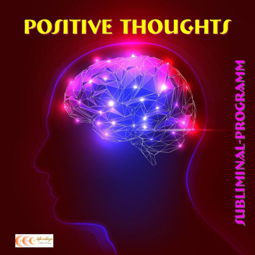 Michael Bauer - Positive thoughts: Subliminal-program