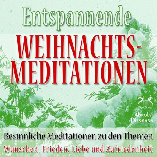 Franziska Diesmann Torsten Abrolat - Entspannende und Besinnliche Weihnachts-Meditationen