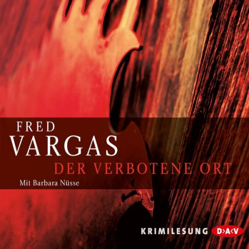 Fred Vargas - Der verbotene Ort - Lesung