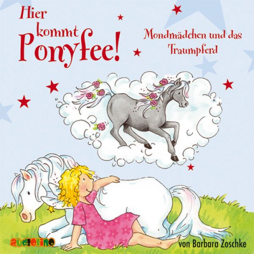 Barbara Zoschke - Hier kommt Ponyfee (18): Mondmädchen und das Traumpferd