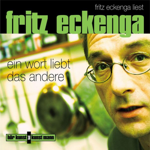 Fritz Eckenga - Ein Wort liebt das andere