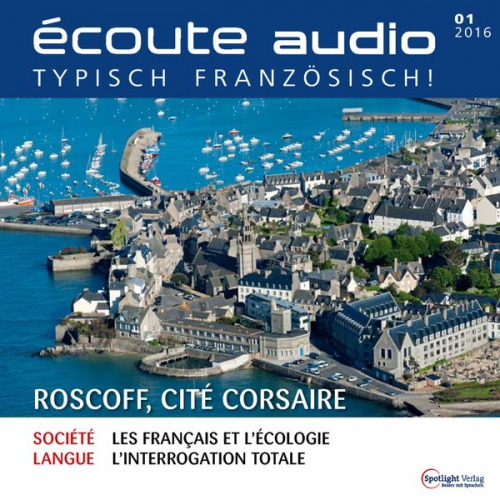 Spotlight Verlag - Französisch lernen Audio - Korsarenstadt Roscoff