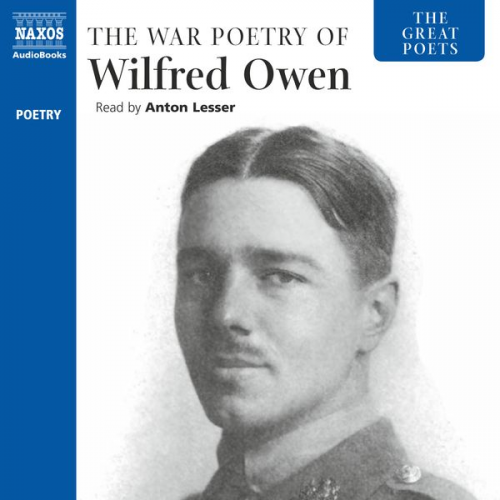 Wilfred Owen - The Great Poets: The War Poetry of Wilfred Owen