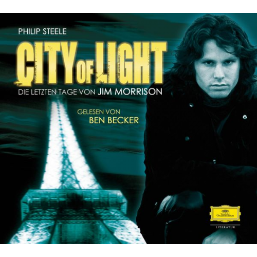 Philip Steele: City of Light. Die letzten Tage von Jim Morrison