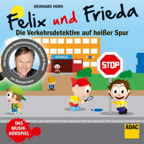 Simon Horn Reinhard Horn Dorothe Schröder Rita Mölders - Felix und Frieda - die Verkehrsdetektive auf heißer Spur