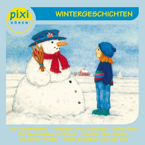 Julia Boehme Alfred Neuwald Ilona Waldera Andreas Rockener Hanne Kulessa - Pixi HÖREN - Wintergeschichten