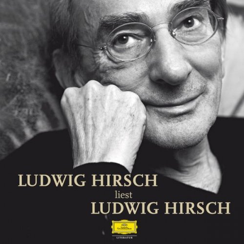 Ludwig Hirsch Johann M. Bertl Jerry Leiber Rebekka Bakken Mike Stoller - Ludwig Hirsch liest Ludwig Hirsch